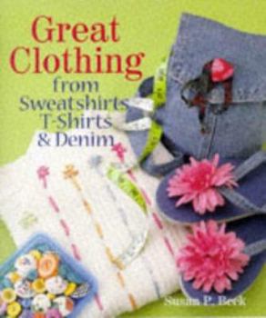 Hardcover Creative Clothing: Sewing Projects to Turn Old & New T-Shirts, Sweatshirts, Jeans & Fabric Scraps Into Jackets, Vests, Sweaters, Blouses, Book