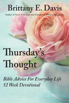 Paperback Thursday's Thought: Bible Advice For Daily Life: 52 Week Devotional Book