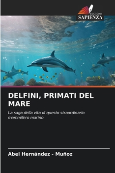 Paperback Delfini, Primati del Mare [Italian] Book