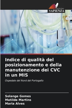 Paperback Indice di qualità del posizionamento e della manutenzione dei CVC in un MIS [Italian] Book
