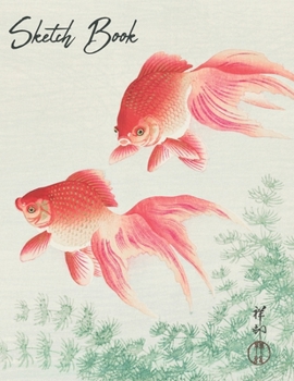 Paperback Sketchbook: Japanese Goldfish Notebook for Drawing, Doodling, Sketching, Painting, Calligraphy or Writing Book