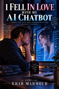I Fell in Love With My AI Chatbot: When the One Who Understood Me Wasn't Human