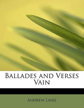 Paperback Ballades and Verses Vain Book
