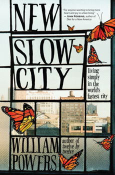 Paperback New Slow City: Living Simply in the World's Fastest City Book