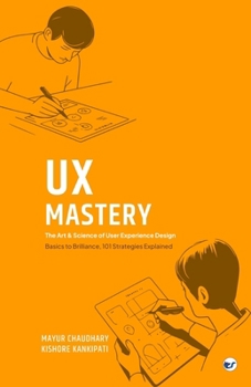 Paperback UX Mastery: The Art & Science of User Experience Design Book