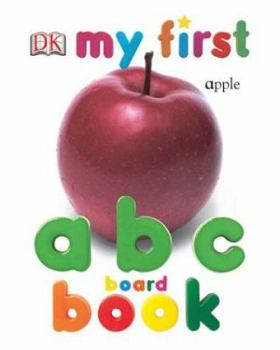 My First Abc Board Book - Book  of the My First Board Books