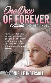 Paperback One Drop of forever: Amelia and Her Angel Book