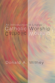 Paperback Catholic Worship: An Introduction to Liturgy Book