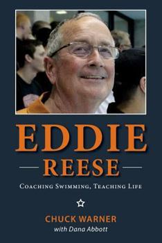 Paperback Eddie Reese: Coaching Swimming, Teaching Life Book