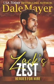 Zack's Zest: A SEALs of Honor World Novel - Book #24 of the Heroes for Hire