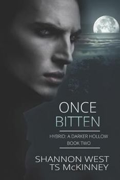 Once Bitten - Book #2 of the A Darker Hollow