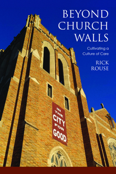 Paperback Beyond Church Walls: Cultivating a Culture of Care Book