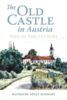 Paperback The Old Castle in Austria: Sins of the Fathers Book