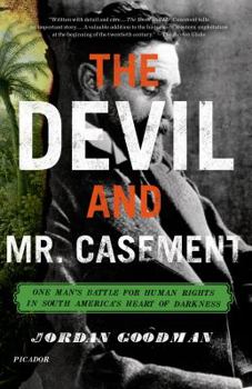 Paperback The Devil and Mr. Casement: One Man's Battle for Human Rights in South America's Heart of Darkness Book