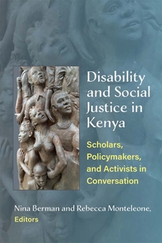 Paperback Disability and Social Justice in Kenya: Scholars, Policymakers, and Activists in Conversation Book