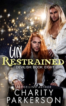 Unrestrained (Devilish) - Book #8 of the Devilish