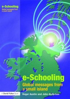 Paperback E-Schooling: Global Messages from a Small Island Book