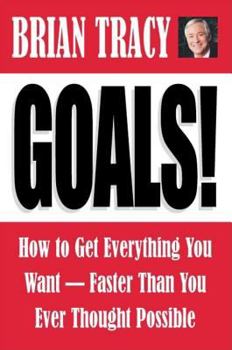 Hardcover Goals!: How to Get Everything You Want-Faster Than You Ever Thought Possible Book