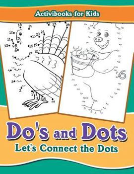 Paperback Do's and Dots: Let's Connect the Dots Book