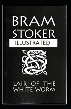 The Lair of the White Worm Illustrated