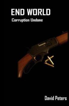 Paperback End World: Corruption Undone: End World Four Book