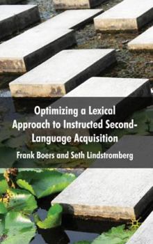 Hardcover Optimizing a Lexical Approach to Instructed Second Language Acquisition Book