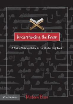 Paperback Understanding the Koran: A Quick Christian Guide to the Muslim Holy Book