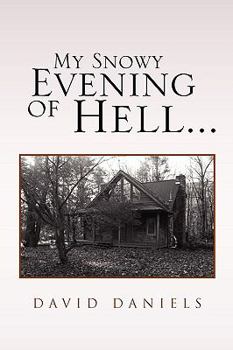 Paperback My Snowy Evening of Hell... Book