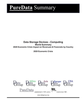 Paperback Data Storage Devices - Computing World Summary: 2020 Economic Crisis Impact on Revenues & Financials by Country Book