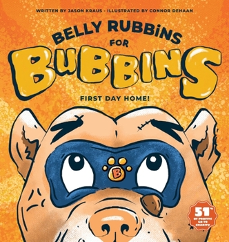 Hardcover Belly Rubbins for Bubbins: First Day Home Book