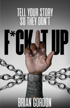 Paperback Tell Your Story So They Don't F*ck It Up Book