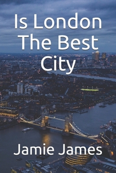 Paperback Is London The Best City Book