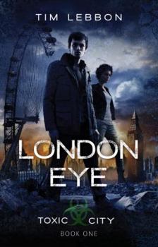 Hardcover London Eye (Toxic City) Book