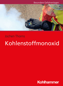 Paperback Kohlenstoffmonoxid: Hinweise Fur Feuerwehr Und Rettungsdienst [German] Book