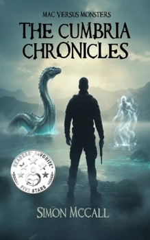 Paperback Mac Versus Monsters: The Cumbria Chronicles - Books 1 to 8 Book