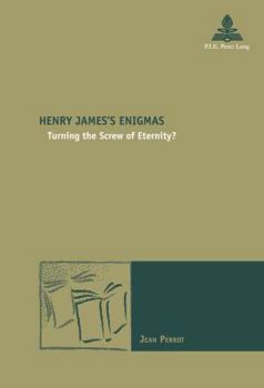 Paperback Henry James's Enigmas: Turning the Screw of Eternity? Book