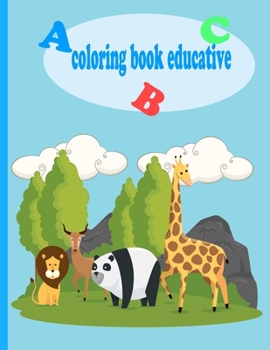 Paperback Coloring Book Educative: A Book that Teaches how to Trace Letters and Learn to Color the Alphabet for Child Book