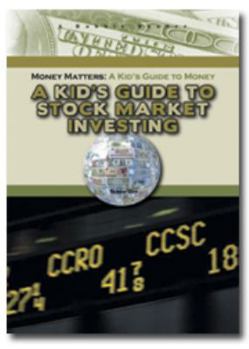 Library Binding A Kid's Guide to Stock Market Investing Book
