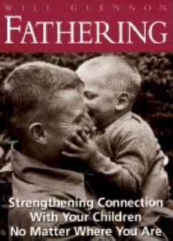 Paperback Fathering: Strenglishthening Connection with Your Children No Matter Where You Are Book