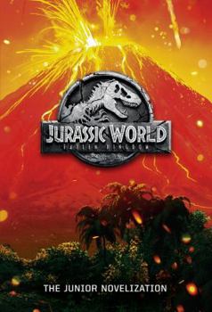Jurassic World: Fallen Kingdom: The Deluxe Junior Novelization - Book  of the Jurassic World