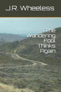 The Wandering Fool Thinks Again