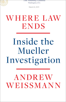 Hardcover Where Law Ends: Inside the Mueller Investigation Book