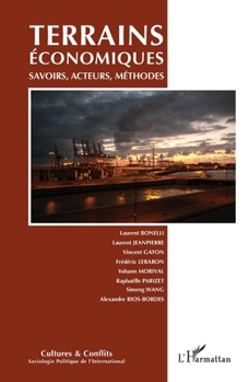 Terrains économiques: Savoirs, acteurs, méthodes (Cultures Et Conflits) (French Edition)