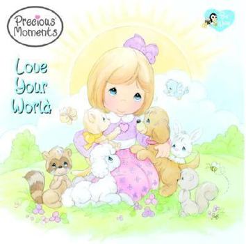 Love Your World (Precious Moments (Golden))