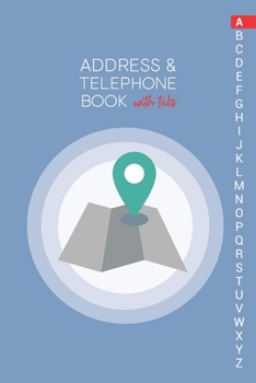 Paperback Address & Telephone Book with tabs: Personalized Address Book "6x9" 140 Pages, 312 Spaces for Name, Address, Phone Numbers, Email and Website Book