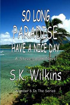 Paperback So Long Paradise Have A Nice Day: Number 6 in the Series Book