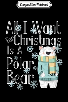 Composition Notebook: Polar Bear Christmas Design Cute Snowflake Holiday Premium  Journal/Notebook Blank Lined Ruled 6x9 100 Pages