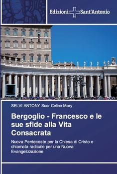 Paperback Bergoglio - Francesco e le sue sfide alla Vita Consacrata [Italian] Book