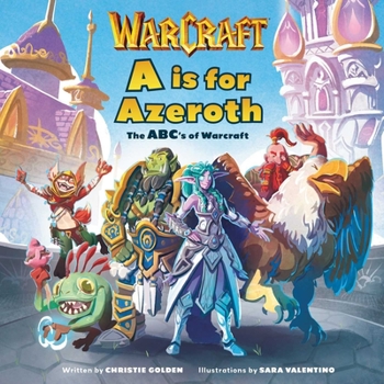 Hardcover A is for Azeroth: The Abc's of World of Warcraft Book