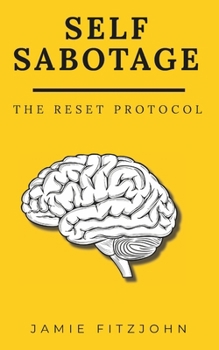 Paperback Self-Sabotage: The Reset Protocol Book